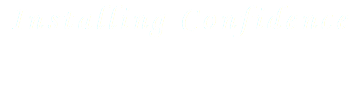 Installing Confidence